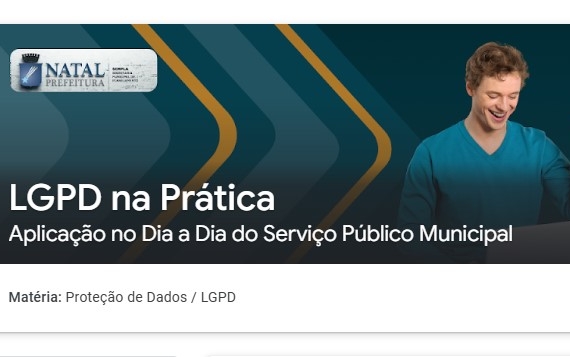 Prefeitura do Natal oferece curso gratuito online sobre LGPD para servidores municipais 