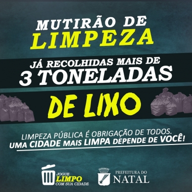 Mutirão de limpeza pública avança em todas as regiões de Natal