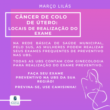 Março lilás: Natal promove ações de prevenção ao câncer do colo do útero
