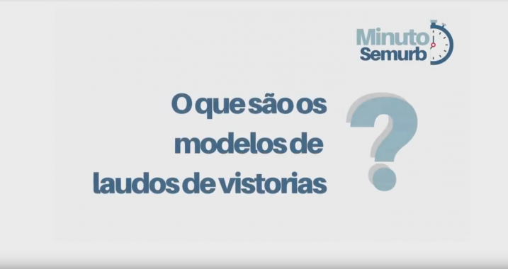 Minuto Semurb: modelos de laudos de vistorias