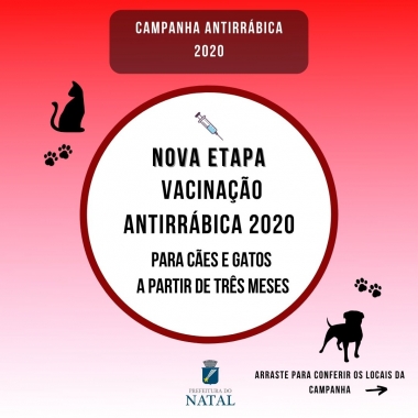 Nova etapa da Campanha de Vacinação Antirrábica 2020 continua em Natal