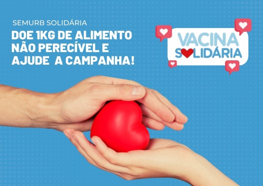 Semurb adere à campanha Vacina Solidária para arrecadação de alimentos