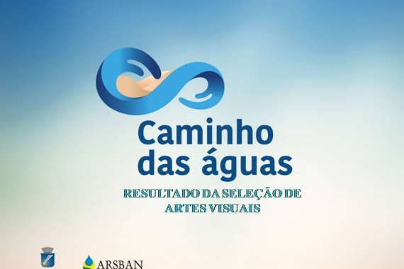 ARSBAN divulga resultado da seleção de artes visuais “Caminho das Águas”