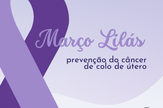 Natal inicia o Março Lilás e promove ações de combate ao câncer de colo do útero