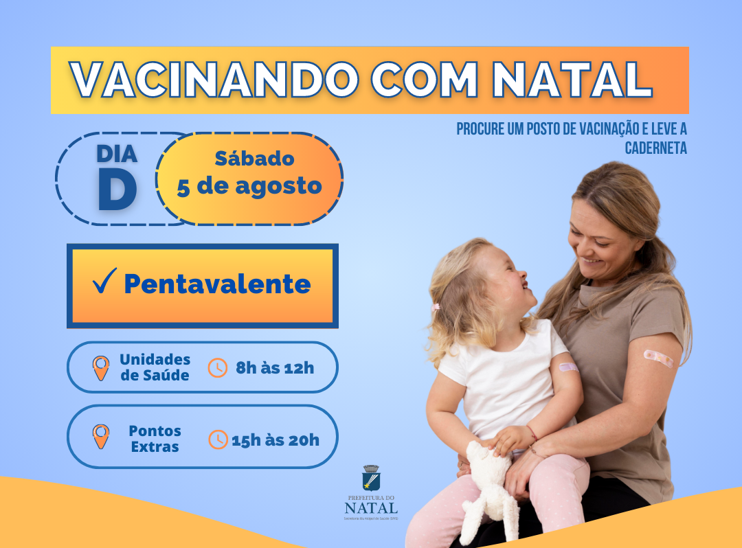 Dia D do Vacinando com Natal de agosto acontece neste sábado