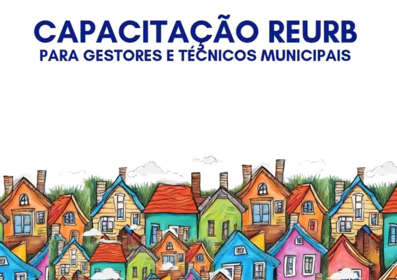 Capacitação em Regularização Fundiária encerra programação para gestores municipais